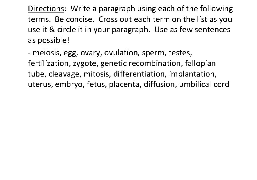 Directions: Write a paragraph using each of the following terms. Be concise. Cross out