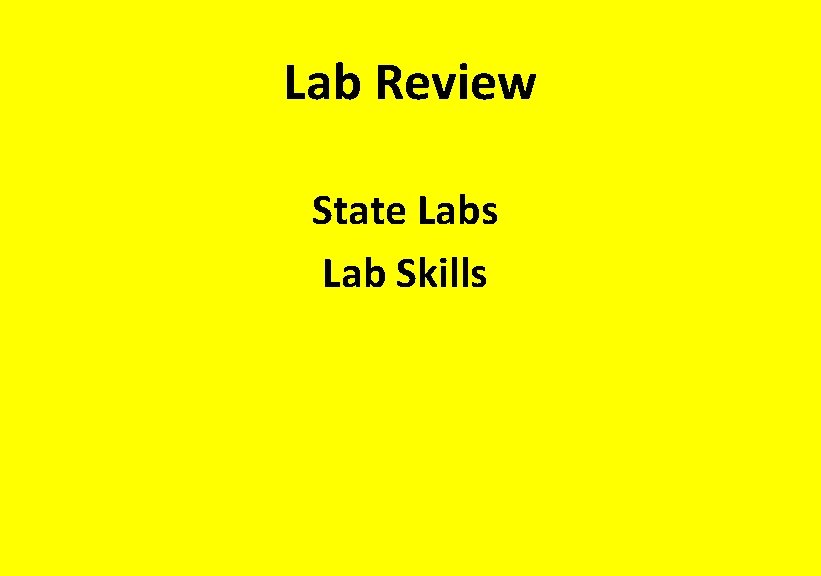 Lab Review State Labs Lab Skills 