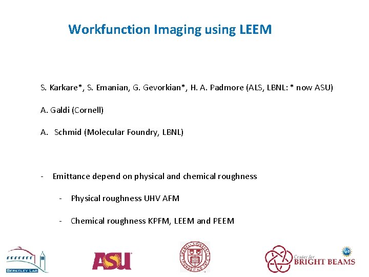 Workfunction Imaging using LEEM S. Karkare*, S. Emanian, G. Gevorkian*, H. A. Padmore (ALS,