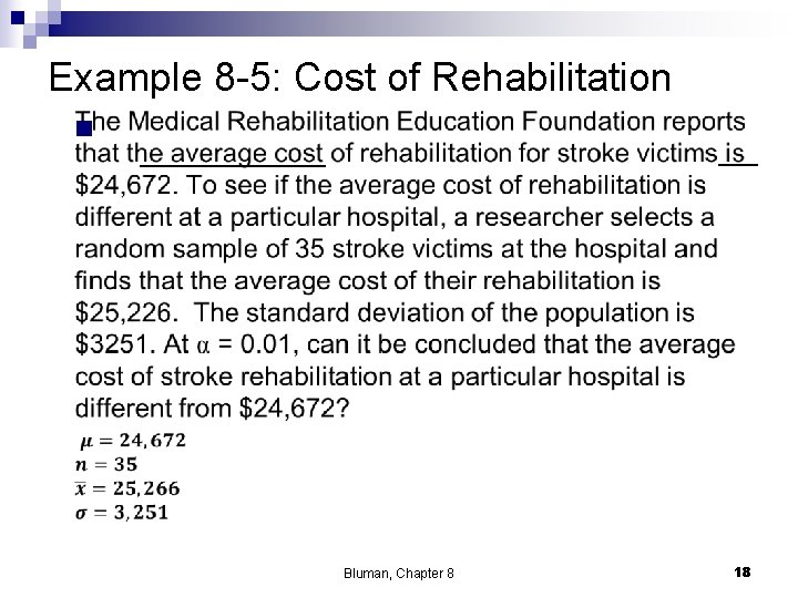Example 8 -5: Cost of Rehabilitation n Bluman, Chapter 8 18 