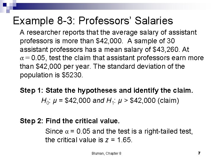 Example 8 -3: Professors’ Salaries A researcher reports that the average salary of assistant