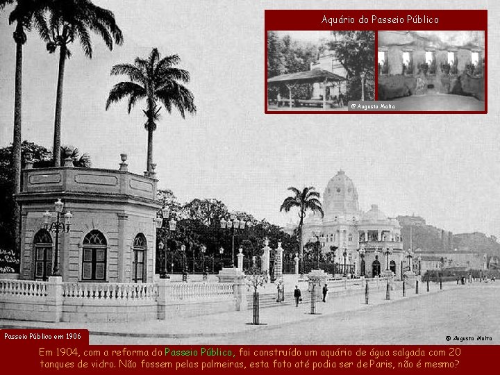 Aquário do Passeio Público @ Augusto Malta Passeio Público em 1906 @ Augusto Malta Aquário do Passeio Público @ Augusto Malta Passeio Público em 1906 @ Augusto Malta