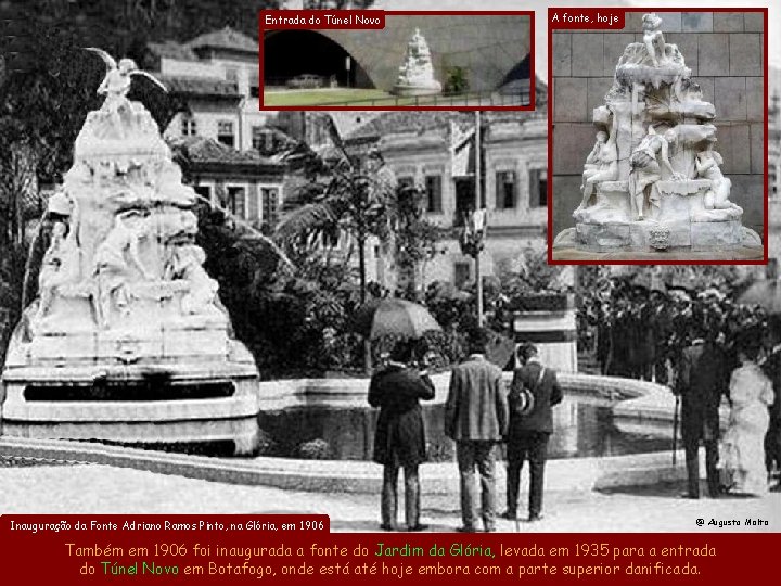Entrada do Túnel Novo Inauguração da Fonte Adriano Ramos Pinto, na Glória, em 1906 Entrada do Túnel Novo Inauguração da Fonte Adriano Ramos Pinto, na Glória, em 1906