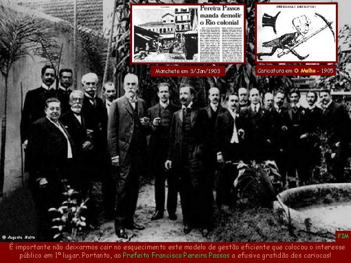 Manchete em 3/Jan/1903 @ Augusto Malta Caricatura em O Malho - 1905 FIM É Manchete em 3/Jan/1903 @ Augusto Malta Caricatura em O Malho - 1905 FIM É