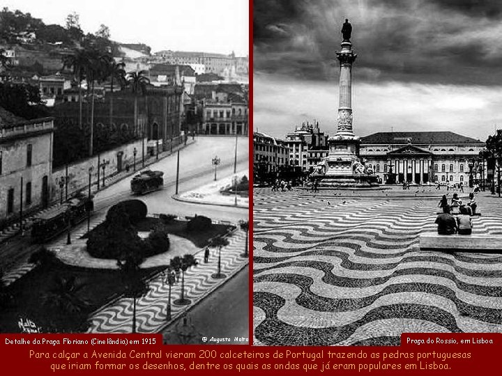 Detalhe da Praça Floriano (Cinelândia) em 1915 @ Augusto Malta Praça do Rossio, em Detalhe da Praça Floriano (Cinelândia) em 1915 @ Augusto Malta Praça do Rossio, em