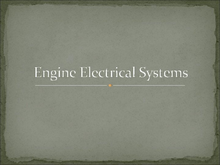 Engine Electrical Systems 