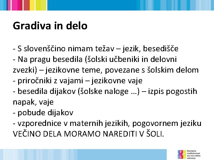 Gradiva in delo - S slovenščino nimam težav – jezik, besedišče - Na pragu