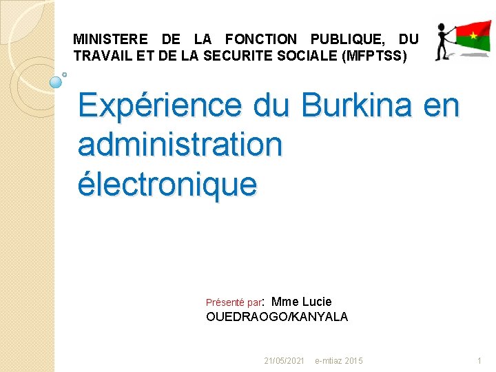 MINISTERE DE LA FONCTION PUBLIQUE, DU TRAVAIL ET DE LA SECURITE SOCIALE (MFPTSS) Expérience