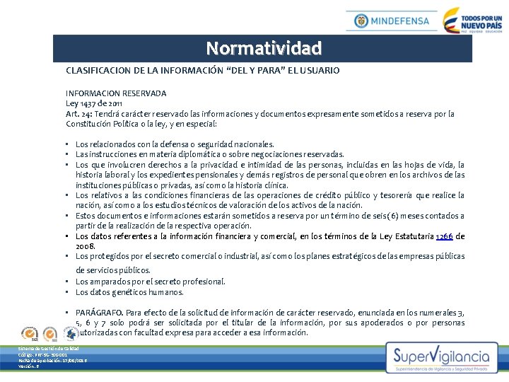 Normatividad CLASIFICACION DE LA INFORMACIÓN “DEL Y PARA” EL USUARIO INFORMACION RESERVADA Ley 1437
