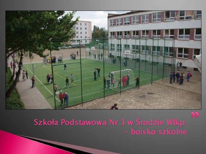 Szkoła Podstawowa Nr 3 w Środzie Wlkp. – boisko szkolne 