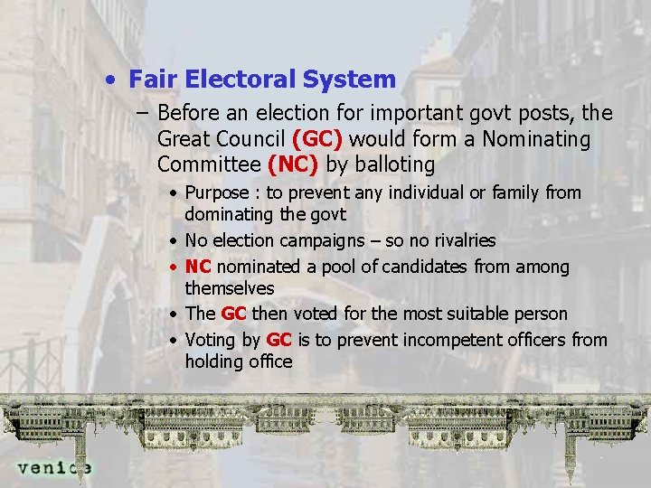  • Fair Electoral System – Before an election for important govt posts, the