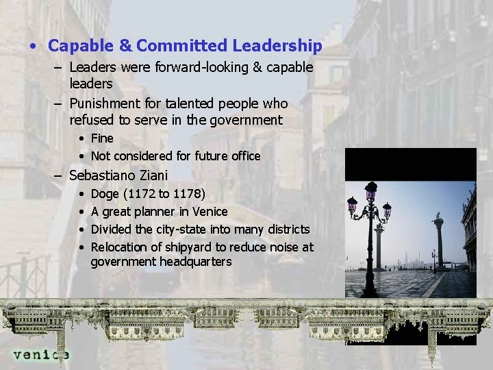  • Capable & Committed Leadership – Leaders were forward-looking & capable leaders –