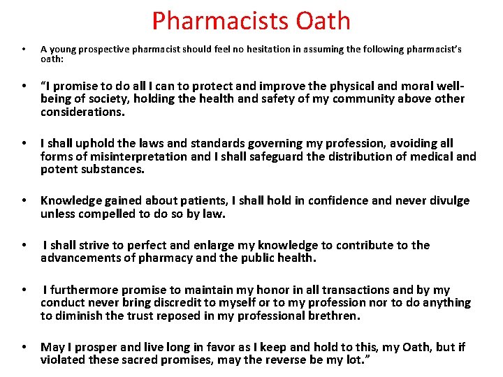 Pharmacists Oath • A young prospective pharmacist should feel no hesitation in assuming the