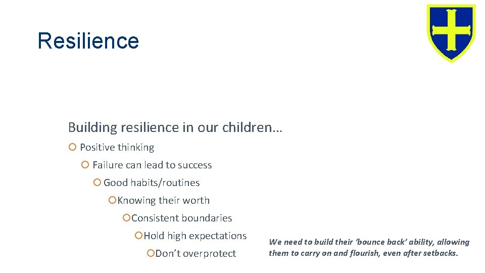 Resilience Building resilience in our children… Positive thinking Failure can lead to success Good Resilience Building resilience in our children… Positive thinking Failure can lead to success Good