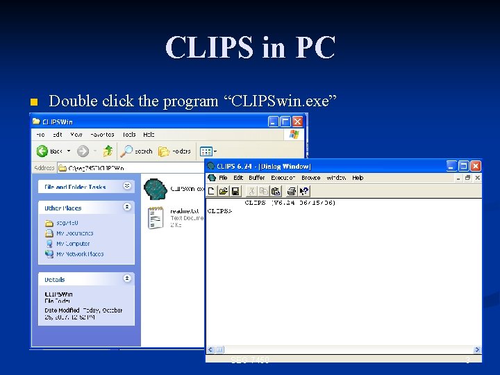 CLIPS in PC n Double click the program “CLIPSwin. exe” SEG 7450 3 