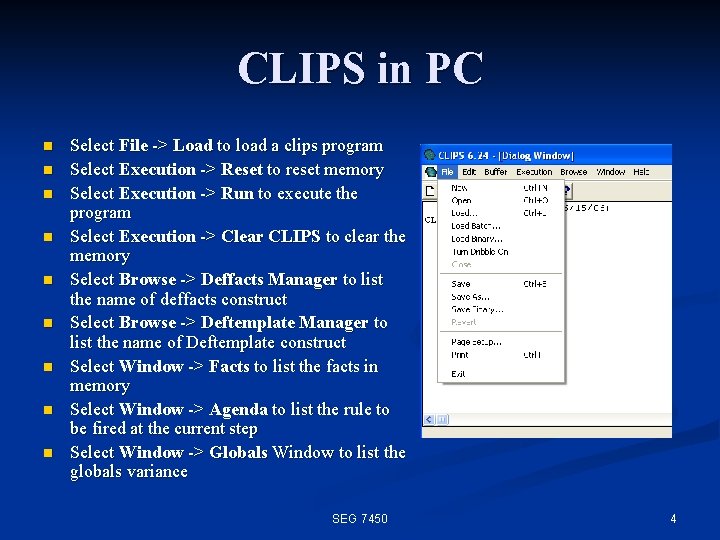 CLIPS in PC n n n n n Select File > Load to load