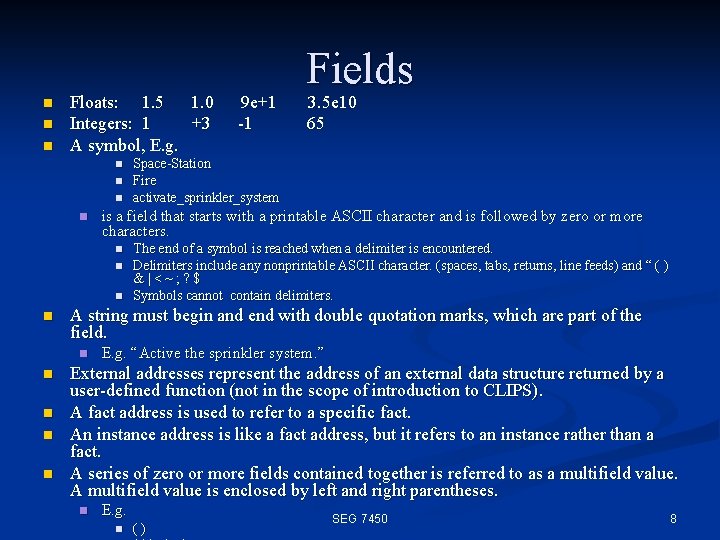 n n n Floats: 1. 5 1. 0 Integers: 1 +3 A symbol, E.