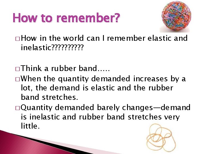 How to remember? � How in the world can I remember elastic and inelastic?