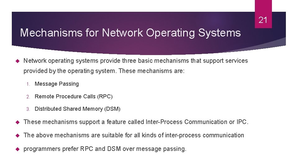 21 Mechanisms for Network Operating Systems Network operating systems provide three basic mechanisms that 21 Mechanisms for Network Operating Systems Network operating systems provide three basic mechanisms that