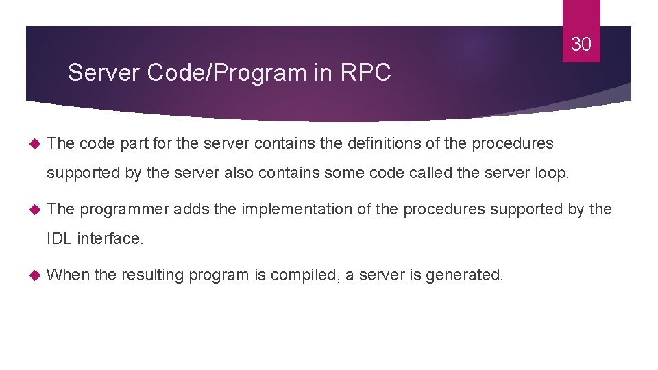 30 Server Code/Program in RPC The code part for the server contains the definitions 30 Server Code/Program in RPC The code part for the server contains the definitions