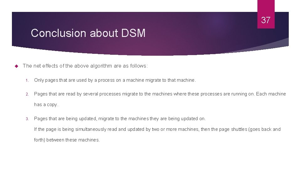37 Conclusion about DSM The net effects of the above algorithm are as follows: 37 Conclusion about DSM The net effects of the above algorithm are as follows: