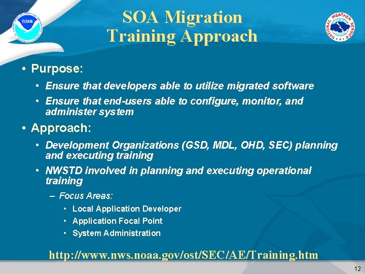 SOA Migration Training Approach • Purpose: • Ensure that developers able to utilize migrated