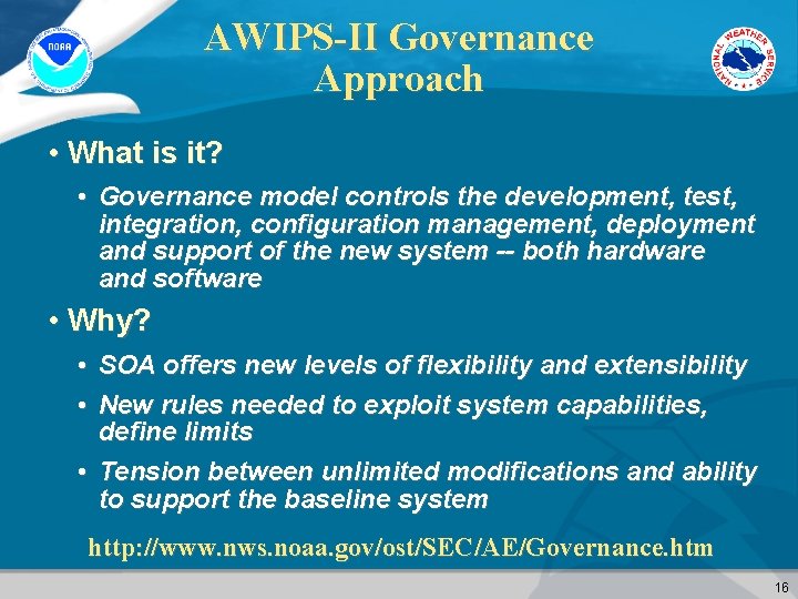 AWIPS-II Governance Approach • What is it? • Governance model controls the development, test,