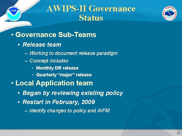 AWIPS-II Governance Status • Governance Sub-Teams • Release team – Working to document release