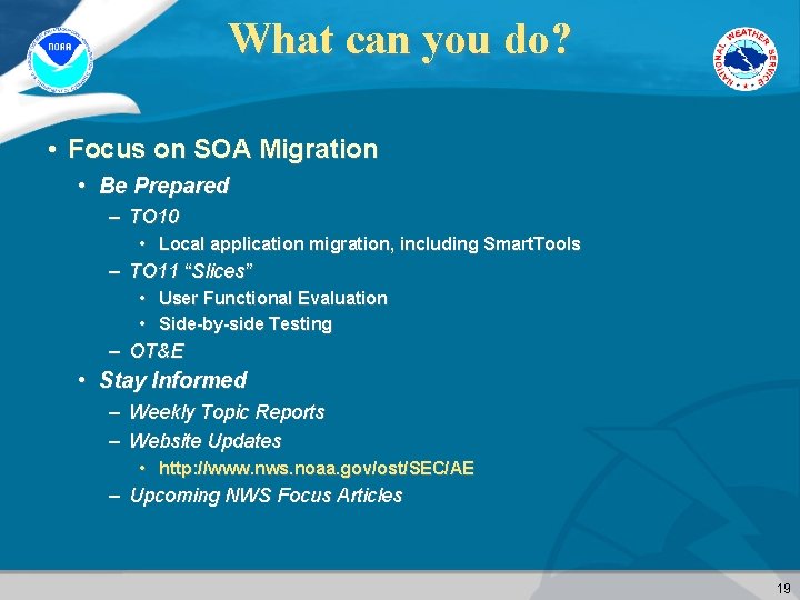 What can you do? • Focus on SOA Migration • Be Prepared – TO