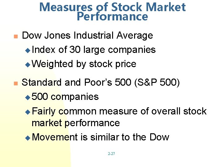 Measures of Stock Market Performance n n Dow Jones Industrial Average u Index of