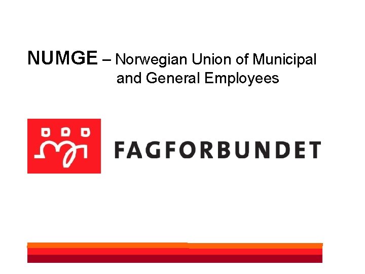 NUMGE – Norwegian Union of Municipal and General Employees 