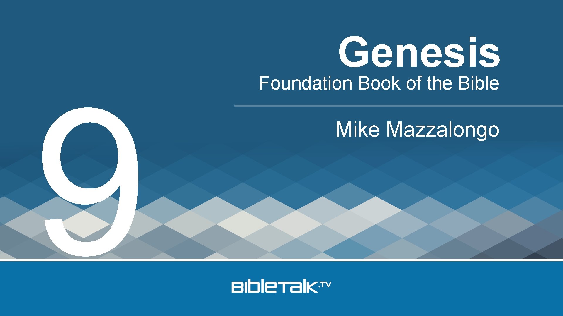 9 Genesis Foundation Book of the Bible Mike Mazzalongo 