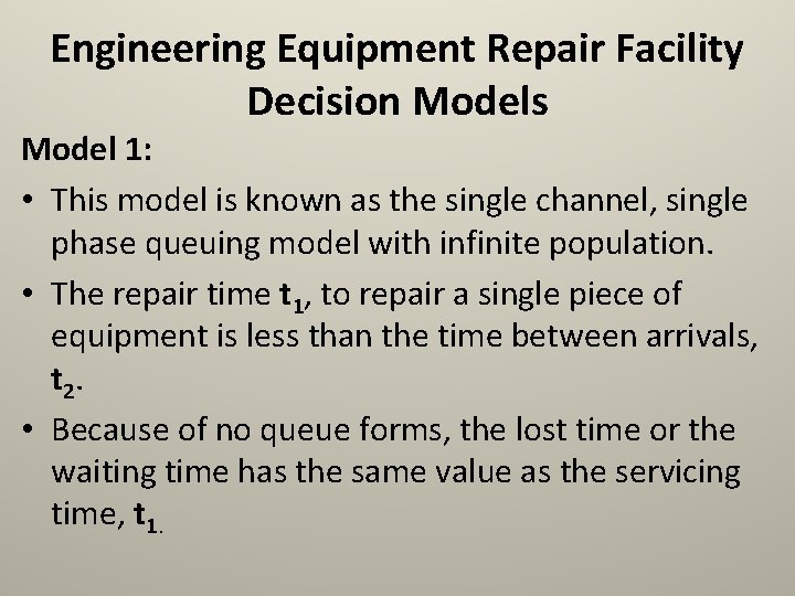 Engineering Equipment Repair Facility Decision Models Model 1: • This model is known as