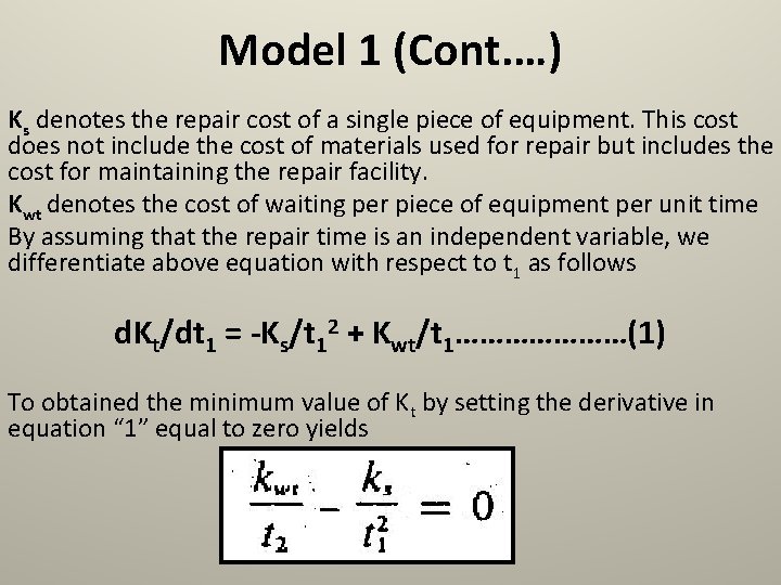 Model 1 (Cont. …) Ks denotes the repair cost of a single piece of