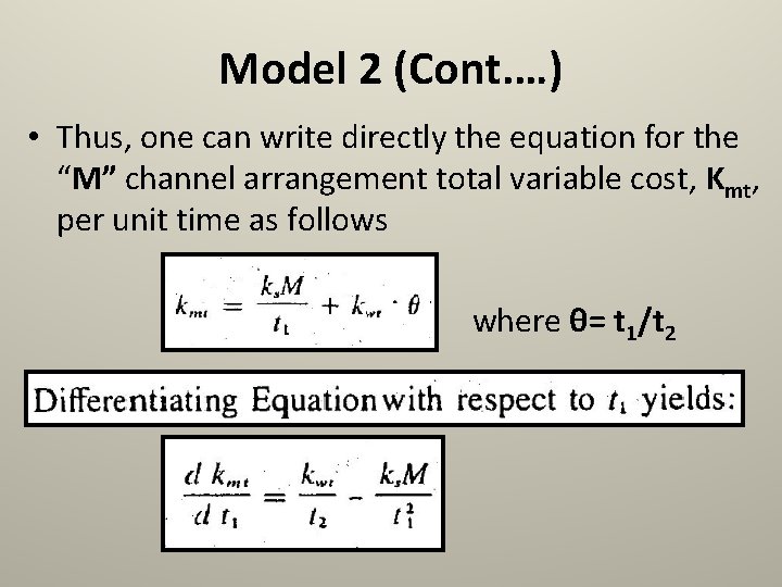Model 2 (Cont. …) • Thus, one can write directly the equation for the