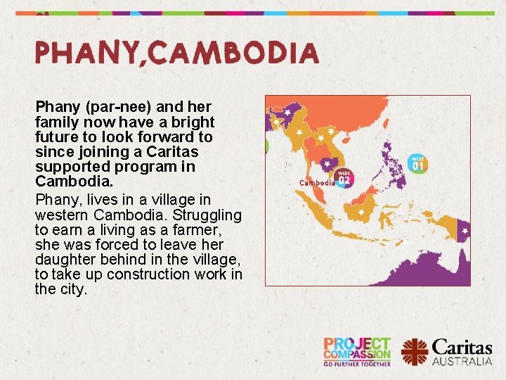 Phany (par-nee) and her family now have a bright future to look forward to