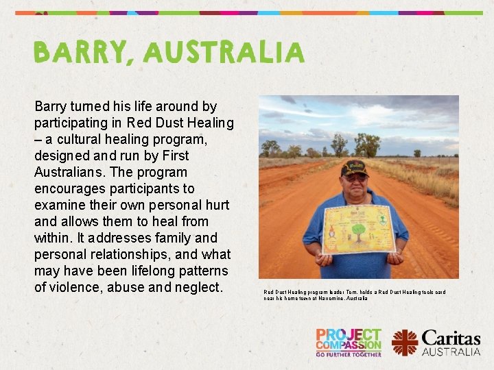Barry turned his life around by participating in Red Dust Healing – a cultural