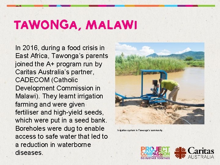 In 2016, during a food crisis in East Africa, Tawonga’s parents joined the A+