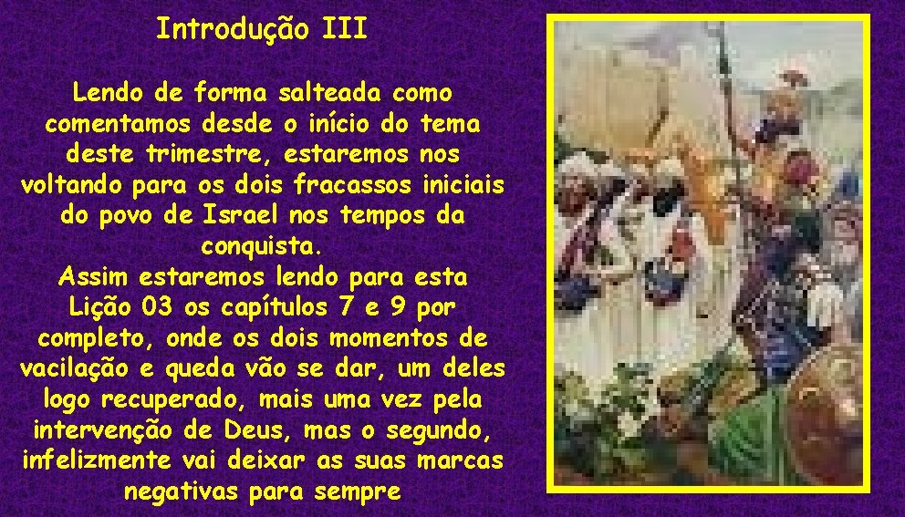 Introdução III Lendo de forma salteada como comentamos desde o início do tema deste