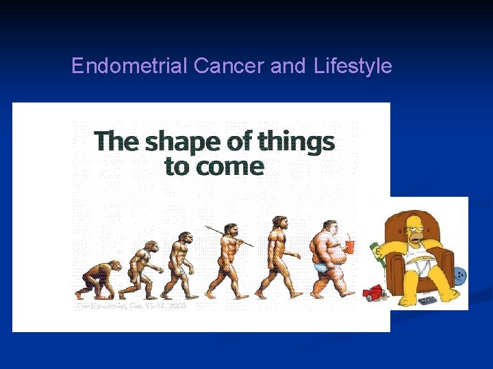 Endometrial Cancer and Lifestyle 