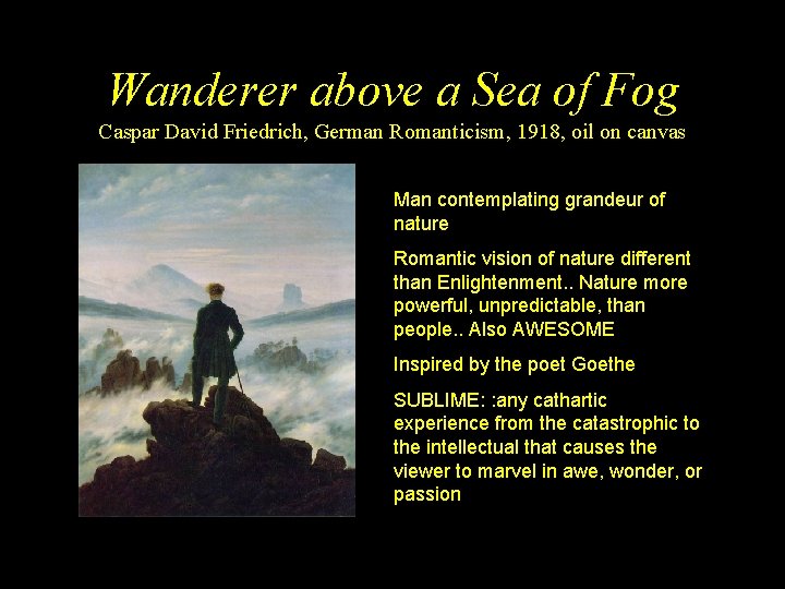 Wanderer above a Sea of Fog Caspar David Friedrich, German Romanticism, 1918, oil on