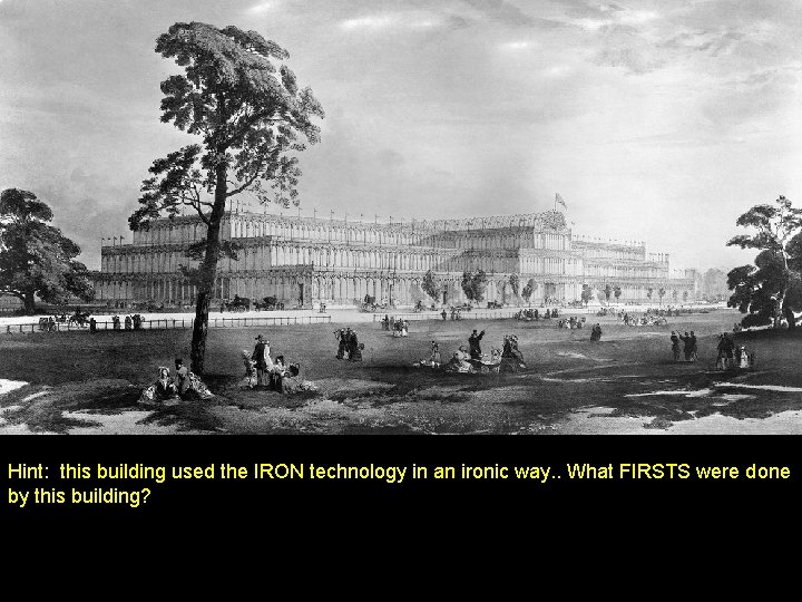 Hint: this building used the IRON technology in an ironic way. . What FIRSTS