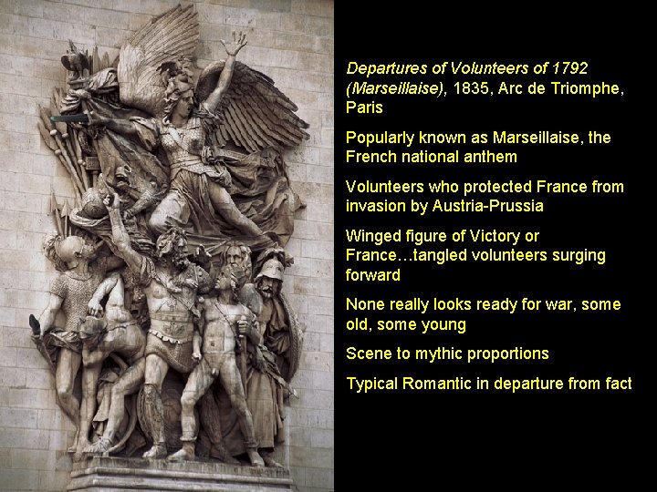 Departures of Volunteers of 1792 (Marseillaise), 1835, Arc de Triomphe, Paris Popularly known as