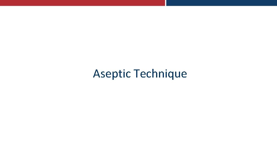 Aseptic Technique 