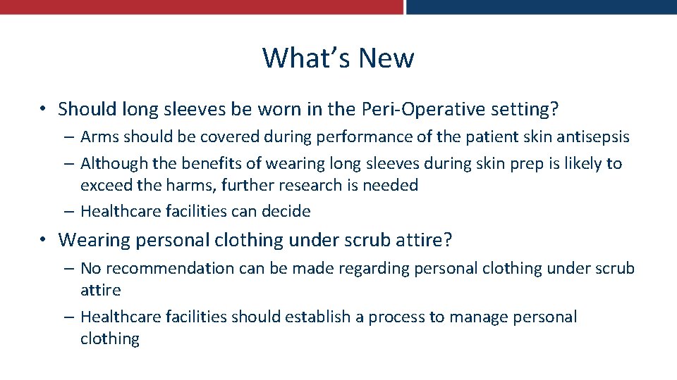 What’s New • Should long sleeves be worn in the Peri-Operative setting? – Arms