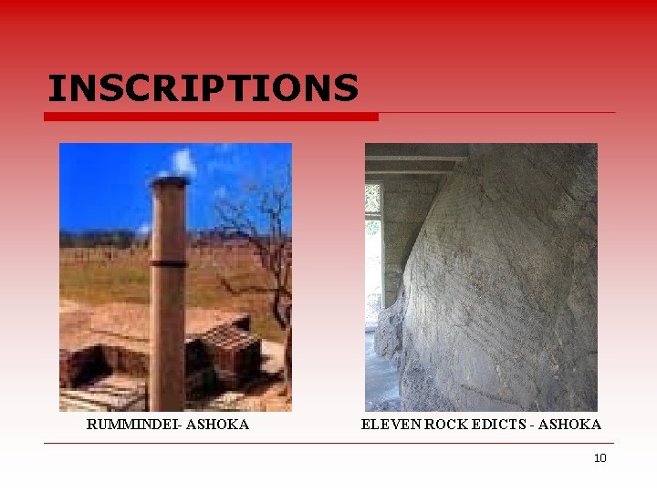 INSCRIPTIONS RUMMINDEI- ASHOKA ELEVEN ROCK EDICTS - ASHOKA 10 