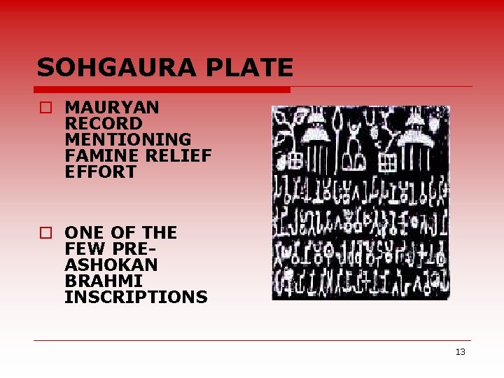 SOHGAURA PLATE o MAURYAN RECORD MENTIONING FAMINE RELIEF EFFORT o ONE OF THE FEW