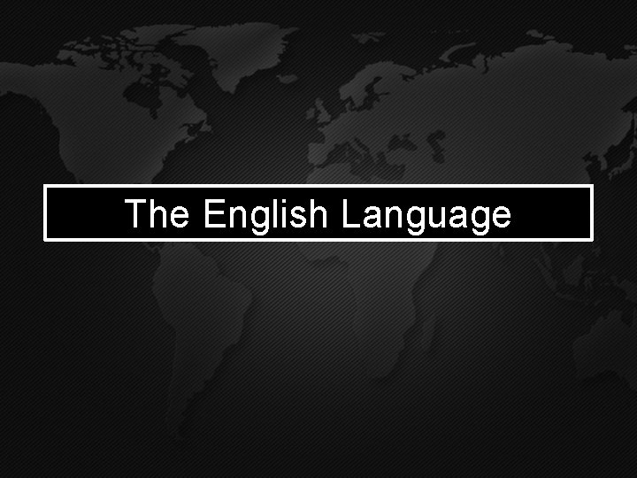 The English Language 