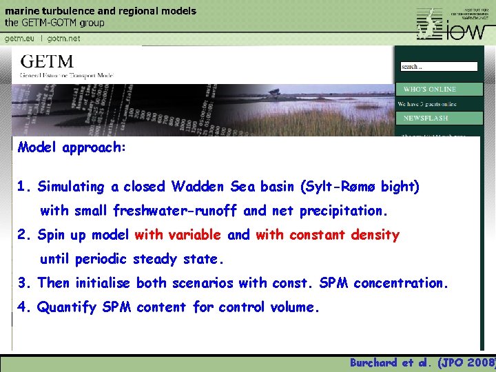 Model approach: 1. Simulating a closed Wadden Sea basin (Sylt-Rømø bight) with small freshwater-runoff