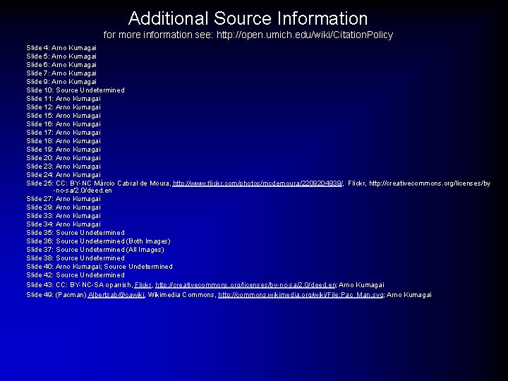 Additional Source Information for more information see: http: //open. umich. edu/wiki/Citation. Policy Slide 4:
